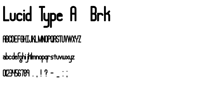 Lucid Type A (BRK) font